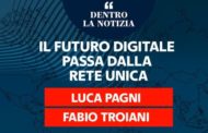 Il futuro digitale passa dalla rete unica