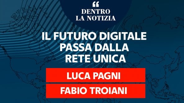Il futuro digitale passa dalla rete unica