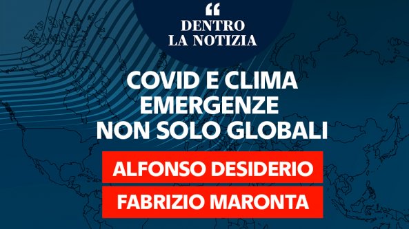 Covid e clima, emergenze non solo globali