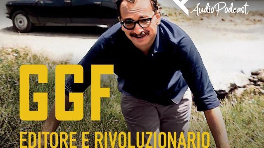 Giangiacomo Feltrinelli, editore e rivoluzionario